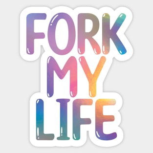 Fork My Life Holo Rainbow Punny Statement Graphic Sticker